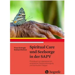 Spiritual Care und Seelsorge in der SAPV, Fachbücher von Eckhard Eichner, Franz Schregle