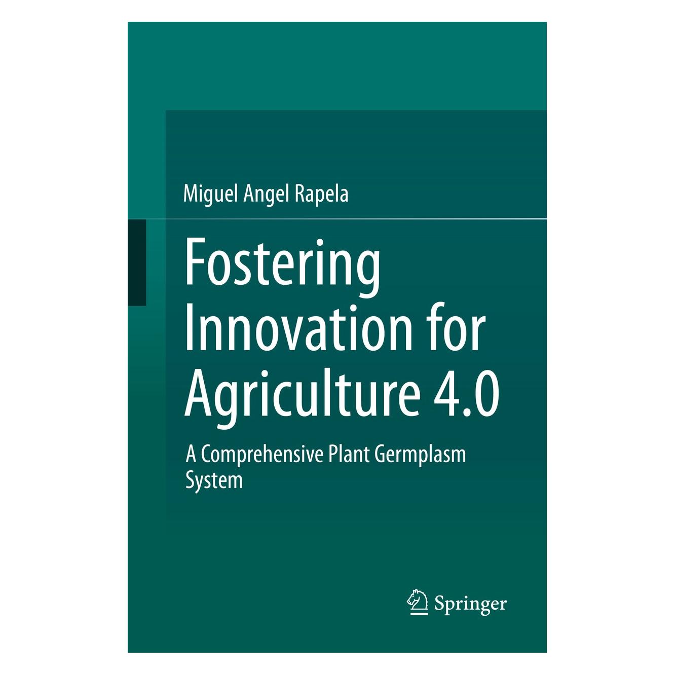 Springer Fostering Innovation for Agriculture 4.0 (Englisch, Hardcover, Miguel Angel Rapela) (9783030324926)