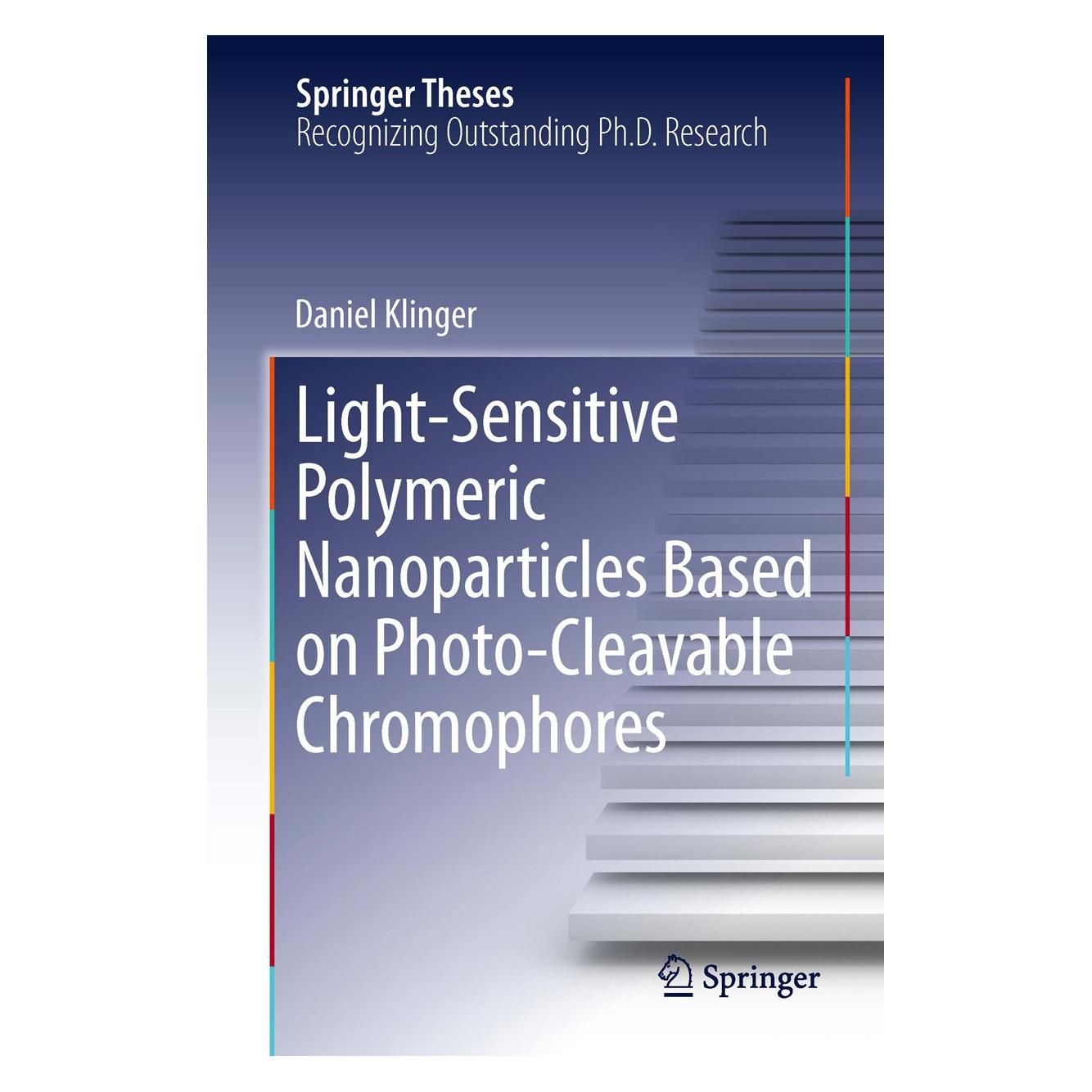 Springer Klinger:Light-Sensitive Polymeric Nanop (Englisch, Hardcover, Daniel Klinger) (9783319004457)