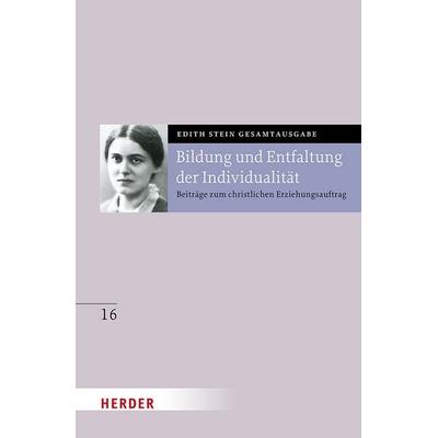 Bildung und Entfaltung der Individualität, Gebundene Ausgabe von Edith Stein, Herder, 978-3-451-02636-2