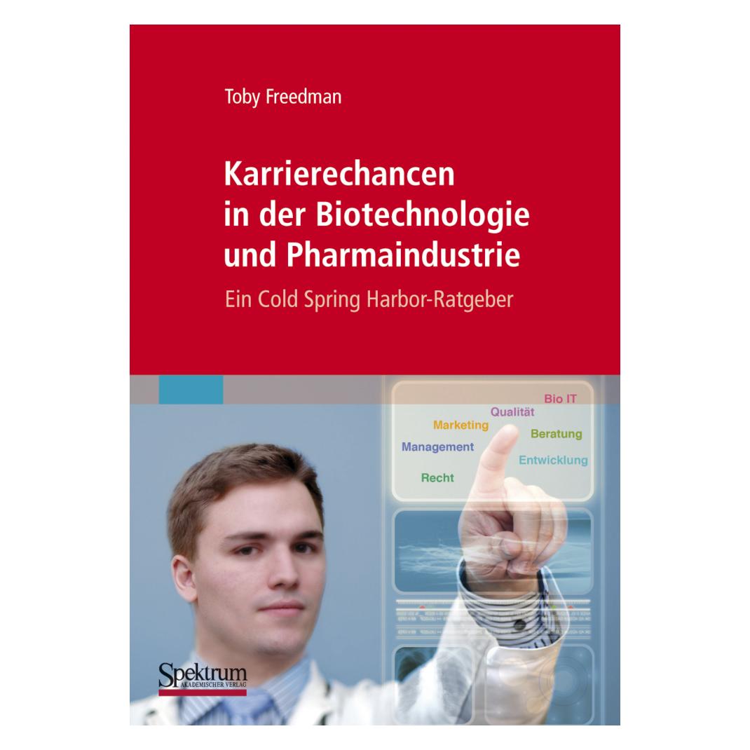 Spektrum Karrierechancen in der Biotechnologie und Pharmaindustrie (Deutsch, Softcover, Toby Freedman) (7056391)