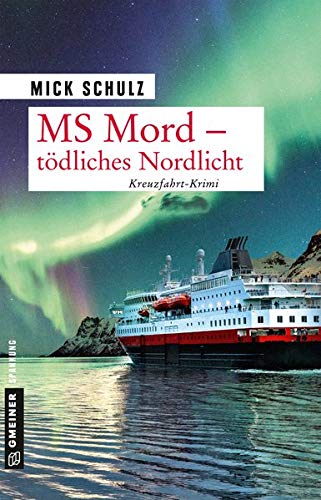 Mick Schulz - MS Mord - Tödliches Nordlicht: Kriminalroman - Preis vom 30.09.2026 09:01:18 h