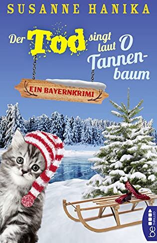 Susanne Hanika - Der Tod singt laut O Tannenbaum: Ein Bayernkrimi - Preis vom 14.10.2026 23:07:16 h