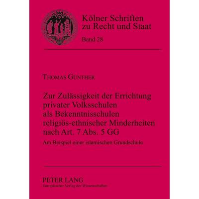 Zur Zulässigkeit der Errichtung privater Volksschulen als Bekenntnisschulen religiös-ethnischer Minderheiten nach Art. 7 Abs. 5 GG, Taschenbuch von