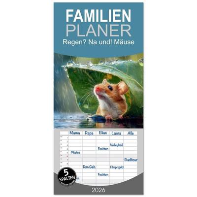 Familienplaner 2026 - Regen? Na und! Mäuse mit 5 Spalten (Wandkalender, 21 x 45 cm) CALVENDO