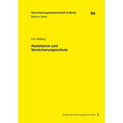 Assistance und Versicherungsschutz, Taschenbuch von Eric Willberg, Verlag Versicherungswirtschaft, 978-3-96329-553-9