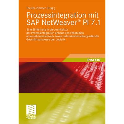Prozessintegration mit SAP NetWeaver® PI 7.1, Taschenbuch von , Vieweg & Teubner, 978-3-8348-1564-4