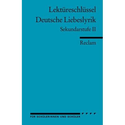 Lektüreschlüssel: Deutsche Liebeslyrik, Taschenbuch von Ursula Frank, Reclam, Philipp, 978-3-15-015402-1