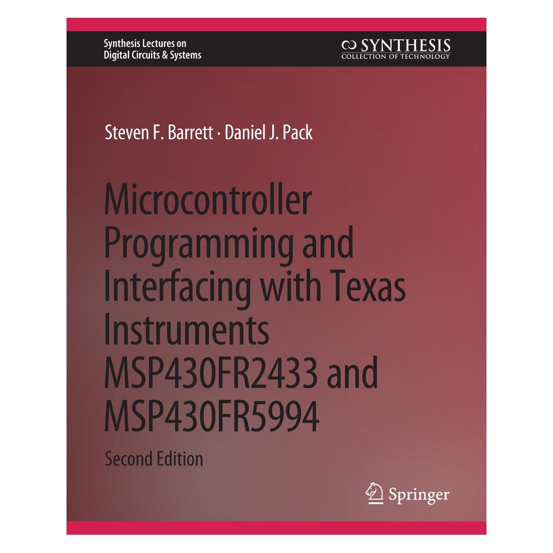 Springer Microcontroller Programming and Interfacing with Texas Instruments MSP430FR2433 and MSP430FR5994 (Englisch, Softcover, Daniel J Pack, Steven F. Barrett) (56862478)