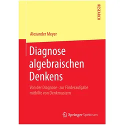 Diagnose algebraischen Denkens, Fachbücher von Alexander Meyer
