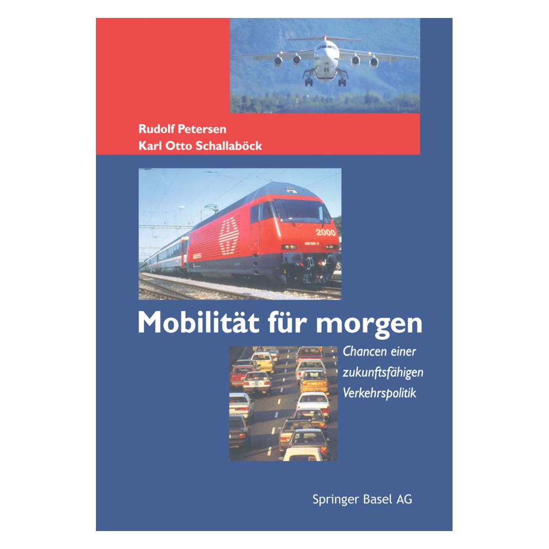 Birkhäuser Mobilität für morgen (Deutsch, Softcover, Karl O Schallaböck, Rudolf Petersen) (55556357)
