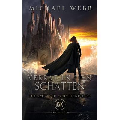 Verrat in den Schatten, Taschenbuch von Michael Webb, LMBPN International, 978-1-64971-565-4
