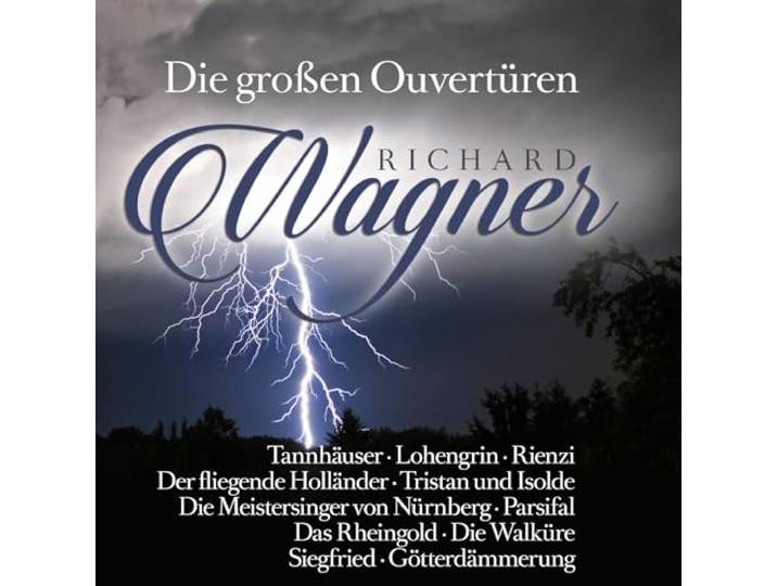 Richard Wagner: Die großen Ouv