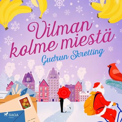 Vilman kolme miestä - Gudrun Skretting, Audio, 9788728157930