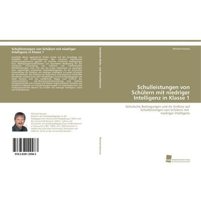 Schulleistungen von Schülern mit niedriger Intelligenz in Klasse 1, Taschenbuch von Michael Kossow, Südwestdeutscher Verlag für Hochschulschriften,