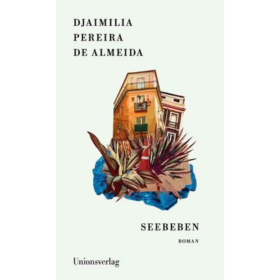 Seebeben, Gebundene Ausgabe von Djaimilia Pereira de Almeida, Unionsverlag