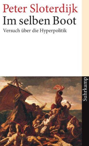 Peter Sloterdijk - Im selben Boot: Versuch über die Hyperpolitik (suhrkamp taschenbuch) - Preis vom 30.09.2026 22:30:23 h