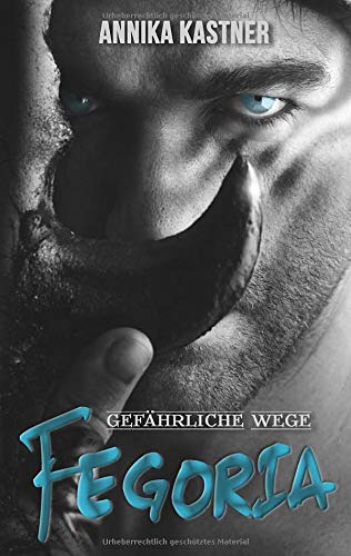 Annika Kastner - Fegoria - Gefährliche Wege - Preis vom 11.10.2026 03:10:56 h