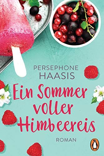 Persephone Haasis - Ein Sommer voller Himbeereis: Roman - Preis vom 19.10.2026 19:33:35 h
