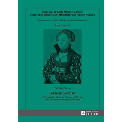 Die Familie der Fürstin, Gebundene Ausgabe von Dörthe Buchhester, Peter Lang GmbH, Internationaler Verlag der Wissenschaften, 978-3-631-66083-6