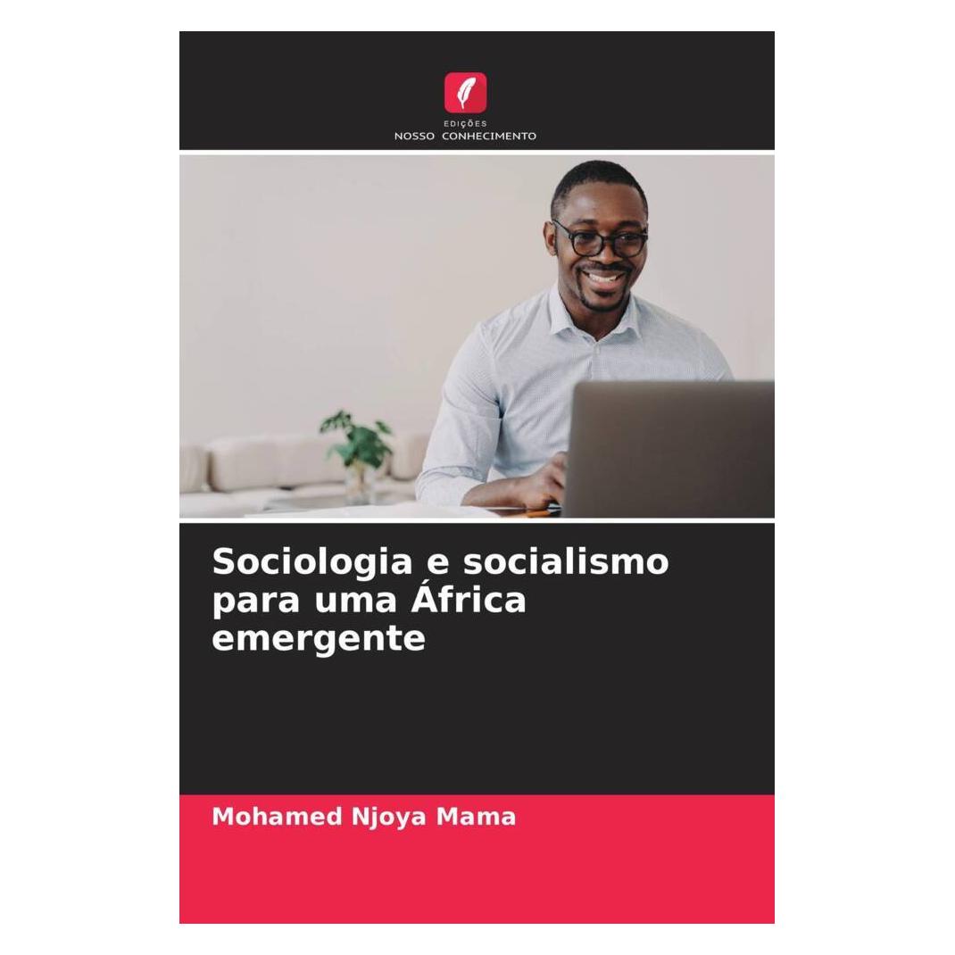 Various Publishers Sociologia e socialismo para uma África emergente (Mohamed Njoya Mama) (56946061)