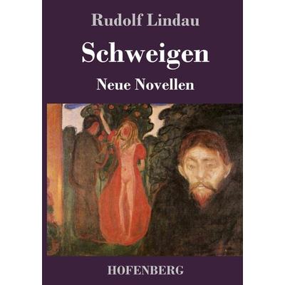 Schweigen, Gebundene Ausgabe von Rudolf Lindau, Hofenberg, 978-3-7437-3789-1