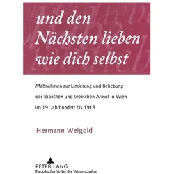und den Nächsten lieben wie dich selbst, Sachbücher von Hermann Weigold