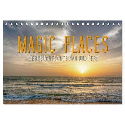 Magic Places - Sehnsuchtsorte nah und fern (Tischkalender 2027 DIN A5 quer), CALVENDO Monatskalender