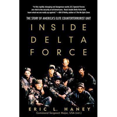 Inside Delta Force, Taschenbuch von Eric L. Haney, Random House USA, 978-0-385-33936-0