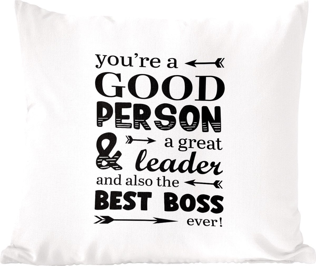 Sierkussen met quote You're a good person a great leader and also the best boss ever, 60 x 60 cm