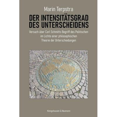 Der Intensitätsgrad des Unterscheidens, Taschenbuch von Marin Terpstra, Königshausen u. Neumann, 978-3-8260-9708-9
