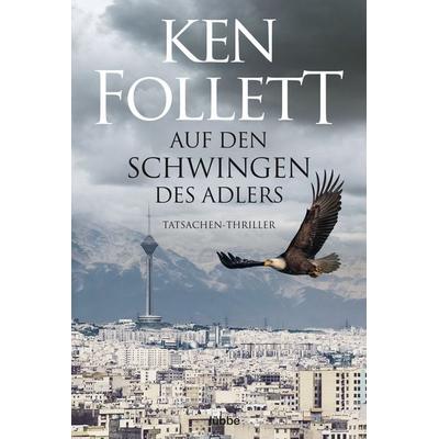 Auf den Schwingen des Adlers, Taschenbuch von Ken Follett, Lübbe, 978-3-404-17947-3