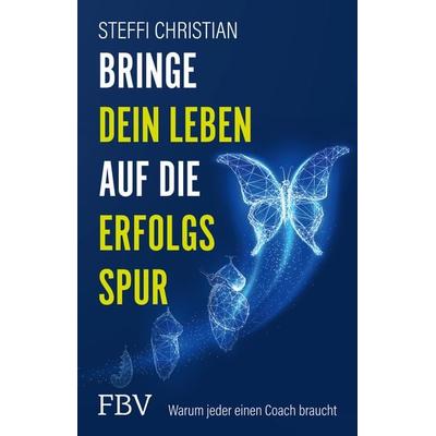 Bringe dein Leben auf die Erfolgsspur, Taschenbuch von Steffi Christian, Finanzbuch Verlag