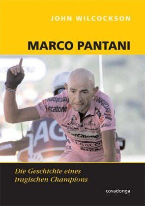 John Wilcockson - Marco Pantani. Die Geschichte eines tragischen Champions - Preis vom 10.10.2026 11:48:34 h
