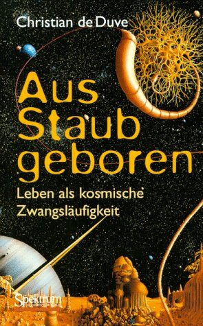 Christian De Duve - Aus Staub geboren: Leben als kosmische Zwangsläufigkeit - Preis vom 17.10.2026 19:25:27 h