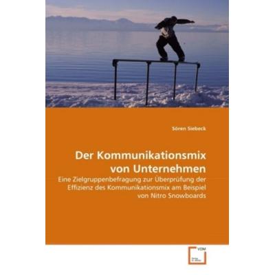 Siebeck, S: Kommunikationsmix von Unternehmen, Taschenbuch von Sören Siebeck, VDM, 978-3-639-35802-5
