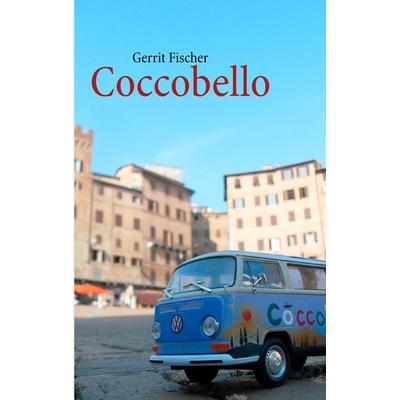 Coccobello, Taschenbuch von Gerrit Fischer, BoD – Books on Demand, 978-3-8423-7086-9