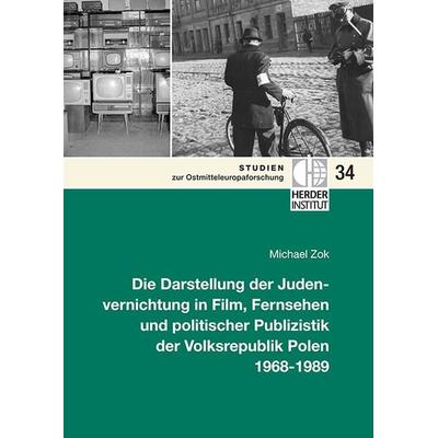 Die Darstellung der Judenvernichtung in Film, Fernsehen und politischer Publizistik der Volksrepublik Polen 1968-1989, Taschenbuch von Michael Zok,