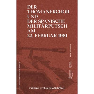 Der Thomanerchor und der spanische Militärputsch am 23. Februar 1981 / Un 23 F musical -