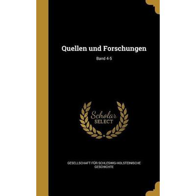 Quellen und Forschungen; Band 4-5, Gebundene Ausgabe von , Creative Media Partners, LLC, 978-1-372-37190-5