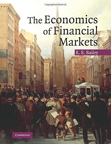 Bailey, Roy E. - The Economics of Financial Markets - Preis vom 09.10.2026 07:28:09 h