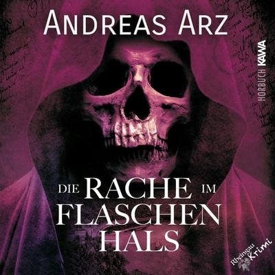 Die Rache im Flaschenhals - Andreas Arz, Audio, 4067248582466
