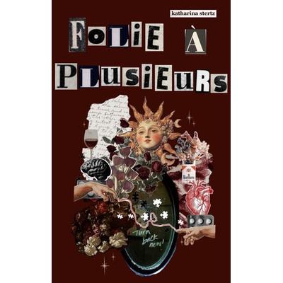Folie à Plusieurs, Taschenbuch von Katharina Stertz, BoD – Books on Demand, 978-3-696-77772-2