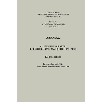 Abrasax: Ausgewählte Papyri Religiösen und Magischen Inhalts, Taschenbuch von Reinhold Merkelbach, VS Verlag für Sozialwissenschaften,