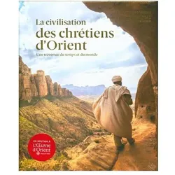 La civilisation des chrétiens d'Orient, Fachbücher von Charles Personnaz, Daniel Rondeau