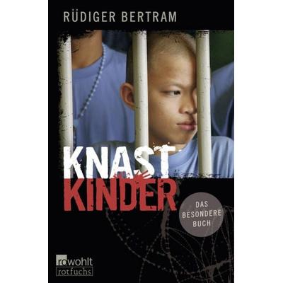 Knastkinder, Taschenbuch von Rüdiger Bertram, Rowohlt Taschenbuch
