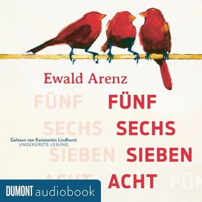 Fünf, sechs, sieben, acht - Ewald Arenz, Audio, 9783755815501