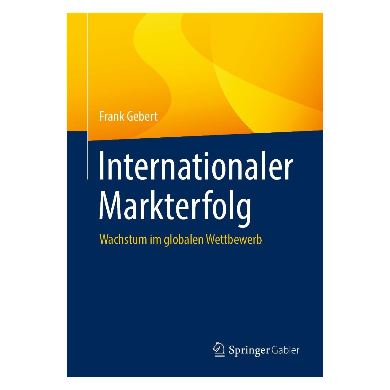 Springer Gebert:Internationaler Markterfolg (Deutsch, Hardcover, Frank Gebert) (9783658394264)