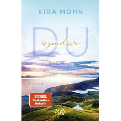 Du irgendwo, Taschenbuch von Kira Mohn, Rowohlt Taschenbuch, 978-3-499-01074-3