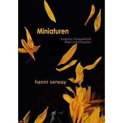 Miniaturen, Taschenbuch von Hanni Serway, BoD – Books on Demand, 978-3-7519-9494-1